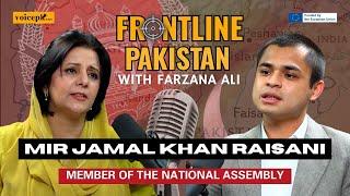 Frontline Pakistan | Ft. Mir Jamal Khan Raisani | Episode 38 | Voicepk.net Podcast