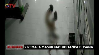 VIRAL! Fenomena Maling Bugil, 2 Remaja Tanpa Busana Curi Kotak Amal #Gerebek 06/09