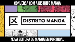 CONVERSA COM A DISTRITO MANGA, NOVA EDITORA DE MANGÁ EM PORTUGAL
