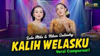 Niken Salindry feat. Lala Atila - Kalih Welasku - Kembar Campursari ( Official Music Video )