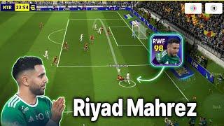 Riyad Mahrez 98 Rated Nominating RWF Gameplay Review efootball Pes 2025 Mobile Best 5 Star Contract