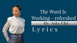 The word is working (refreshed) by ADA EHI - lyric video