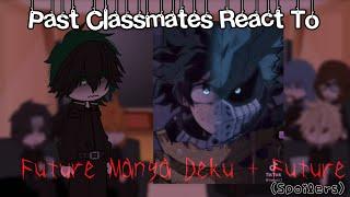 [] Past Classmates React to Future Manga Deku + Future..‼️[]Middle School[] No ships! [] GCRV[]