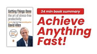 Achieve Anything, Fast! The Proven 'Getting Things Done' Technique