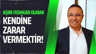 Aşırı Fedakar Olmak Kendine Zarar Vermektir! #kişiselgelişim #mantra #özgüven