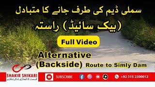 Alternate (backside) route for Simly Dam سملی ڈیم کی طرف جانے کا متبادل(بیک سائیڈ) راستہ