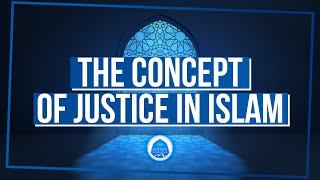 The concept of justice in Islam