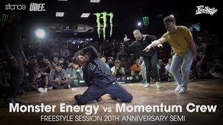 Monster Energy vs Momentum Crew [semi] ► .stance x Freestyle Session 20th Anniversary ◄ UDEF