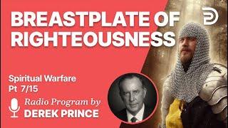 Spiritual Warfare Pt 7 of 15 - The Breastplate of Righteousness - Derek Prince