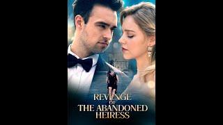 Revenge of the Abandoned Heiress (2024) out now on AltaTV app!