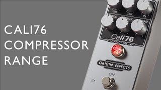 Origin Effects || An Introduction to the Cali76 Compressor Range