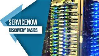 ServiceNow Discovery Basics