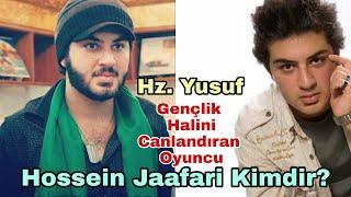 Who is Hossin Jaafari?  (Hazrat Yusuf Youth)