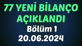 77 YENİ BİLANÇO AÇIKLANDI - 1.BÖLÜM - ŞİRKETLERİN KAR ZARAR DURUMLARI - #borsa #hisse #bilanço