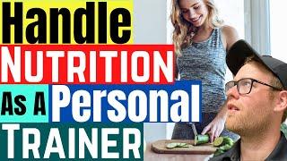 This Is How To Handle Nutrition As A Personal Trainer | Nutrition Coaching Forms Included!