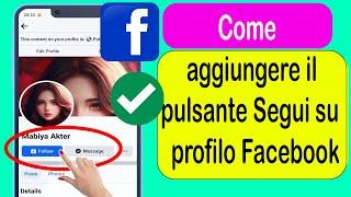 Come aggiungere il pulsante Segui sul profilo Facebook|Abilita il pulsante Segui su Facebook-2023