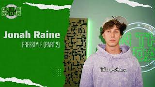 The Jonah Raine "On The Radar" Freestyle (PART 2)