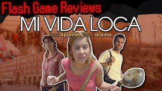 Mi Vida Loca - Flash Game Review