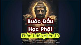 Bước Đầu Học Phật | phần 1 đến 10 | Radio | Khải Toàn