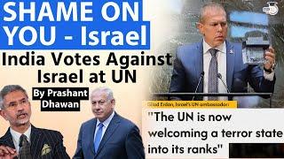 SHAME ON YOU Says Israel at the UN | India Votes Against Israel over Palestine Issue