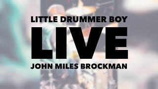 “Little Drummer Boy” LIVE by John Miles Brockman | 10yr old Worship Drummer