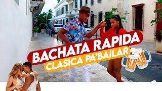 BACHATA RAPIDA CLÁSICA PA' BAILAR    