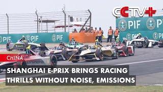 Shanghai E-Prix Brings Racing Thrills Without Noise, Emissions