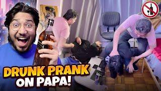 Drunk Prank On Papa  | Papa Ko Gussa Aagya | Gone Extremely Wrong