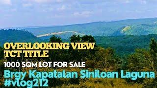 #vlog212  LOT FOR SALE IN SINILOAN LAGUNA - 1000 SQM AVAILABLE TCT TITLE W/ AMAZING OVERLOOKING VIEW