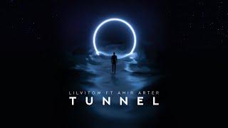 Lilvitow - Tunnel (ft. Amir Arter) | OFFICIAL AUDIO