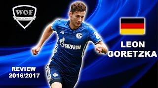 LEON GORETZKA | Schalke | Goals & Skills | 2016/2017  (HD)