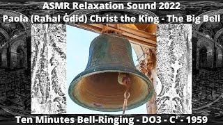 ASMR Relaxation Sound 2022 - Paola Christ the King (DO3 - 1959 Bell ) - 10 Minutes Bell-Ringing