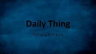 StraightFace - Daily Thing (prod.Deyjanbeats)