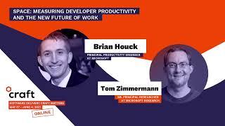 SPACE: Measuring Developer Productivity - TOM ZIMMERMAN & BRIAN HOUCK | Craft Conference 2021