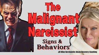Top 10 Traits of the Malignant Narcissist #malignantnarcissist #jillwise #npdabuse #lifecoach