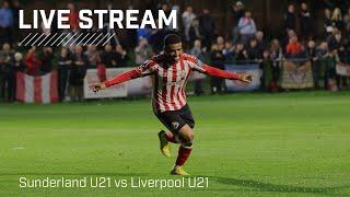 Sunderland U21 vs Liverpool U21 | Live Premier League 2 action!