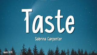 Sabrina Carpenter - Taste (Lyrics)