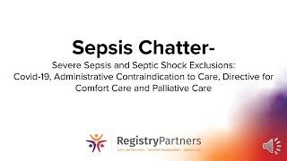 Severe Sepsis & Septic Shock Exclusions - Sepsis Chatter (July 2022)