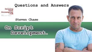 Writer Steven Chase On Script Development