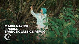 Maria Nayler - Fragile (Trance Classics Remix) (Official Video)