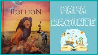 Papa raconte : Le Roi Lion