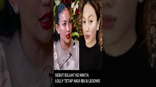 SEBUT BEJJAAD KE NIKITA MIRZANI, LOLLY AKUI DIRINYA TETAP TERIMA #gosip #berita #artis