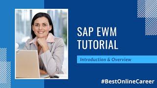 Introduction to SAP EWM Online Training | SAP EWM Tutorial