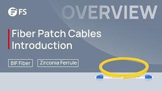 Fiber Patch Cables Overall Introduction | FS