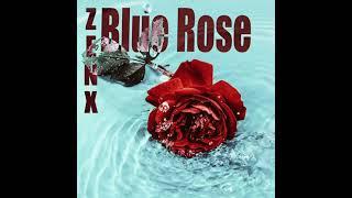 Blue Rose - ZENX