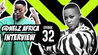"NelzAfrica”  Interview EP32  Working with @emtee7199 @NadiaNakaiTV @moozlievevo1070 & Much More! 