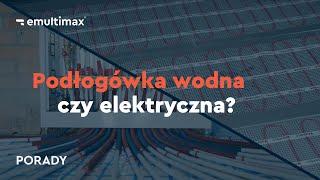 Ogrzewanie podłogowe wodne czy elektryczne? Jaką podłogówkę wybrać? WADY I ZALETY