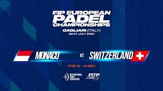  MONACO vs SWITZERLAND  - Final Pos 13 - 14 - Men - FIP EUROPEAN PADEL CHAMPIONSHIPS - Court 2B