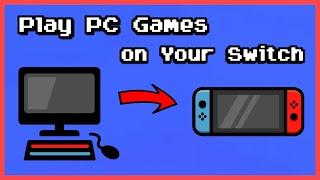 Play PC Games On Your Nintendo Switch | moonlight-nx TUTORIAL