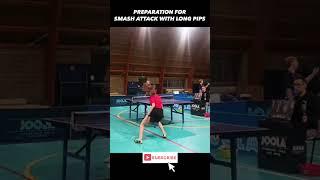 TABLE TENNIS RALLY | ATTACK AFTER LONG PIPS PREPARATION 